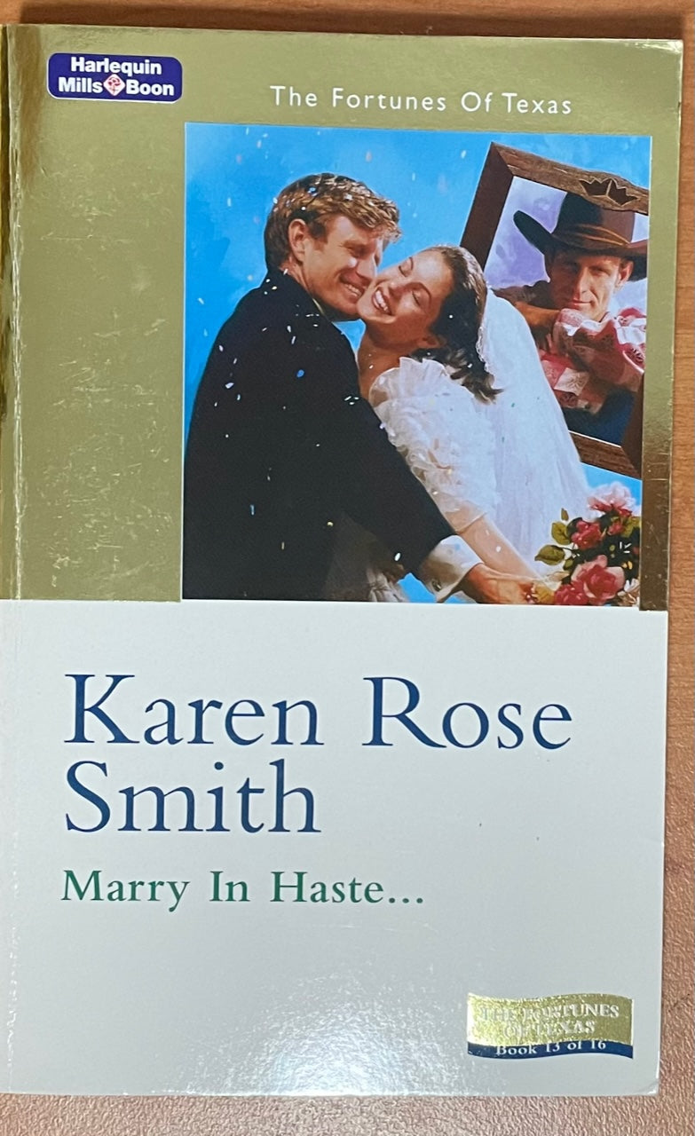 The Fortunes of Texas #13 Marry in Haste.