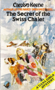 The Secret of the Swiss Chalet Dana Girls #7