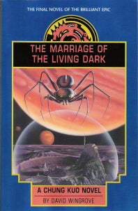 The Marriage of the Living Dark. Book 8 Chung Kuo (Original series)