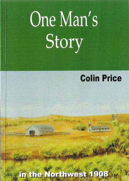 One Man's Story: In the Northwest 1908