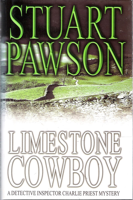Limestone Cowboy (Detective Inspector Charlie Priest Mystery)