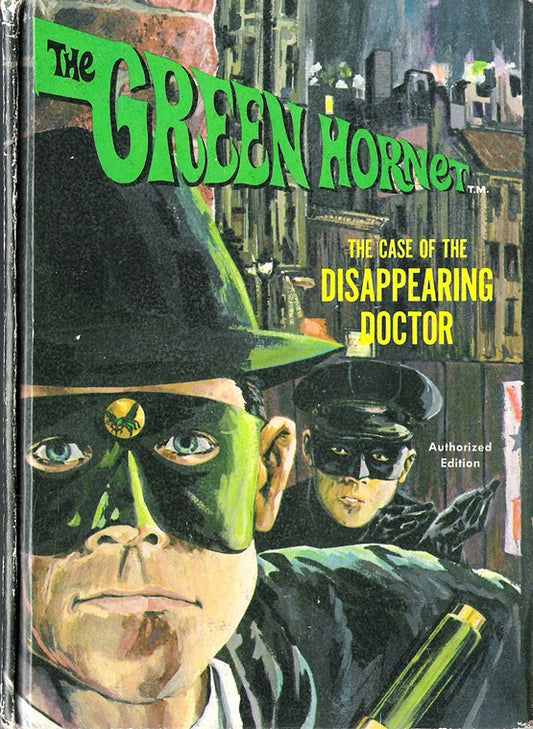 The Green Hornet : The Case of the Disappearing Doctor