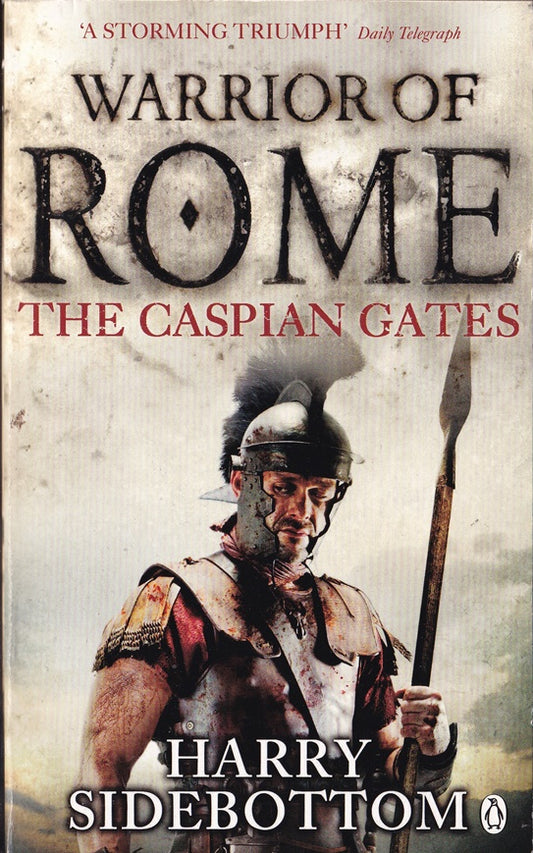 Warrior of Rome Volume 3 The Caspian Gates