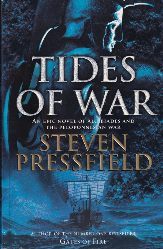 Tides of War - An Epic Novel of Alcibiades and the Peloponnesian War