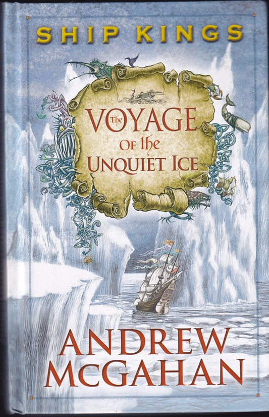 Voyage of the Unquiet Ice (Ship Kings #2)