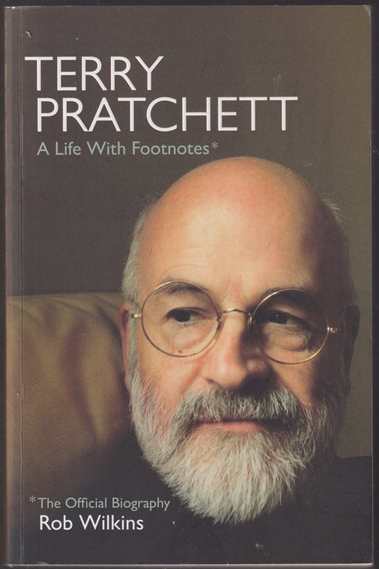 Terry Pratchett: A Life With Footnotes: The Official Biography