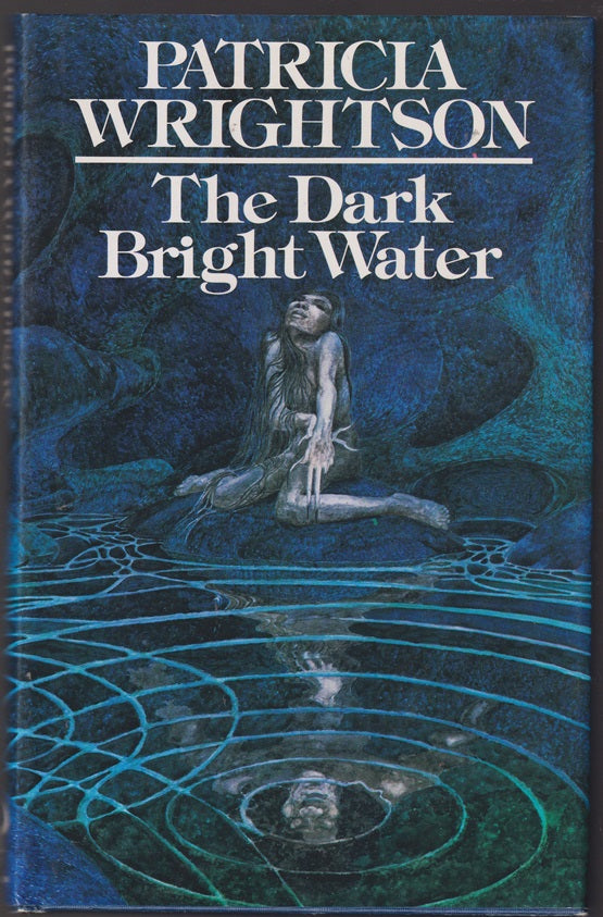 The Dark Bright Water (The Song of Wirrun #2)