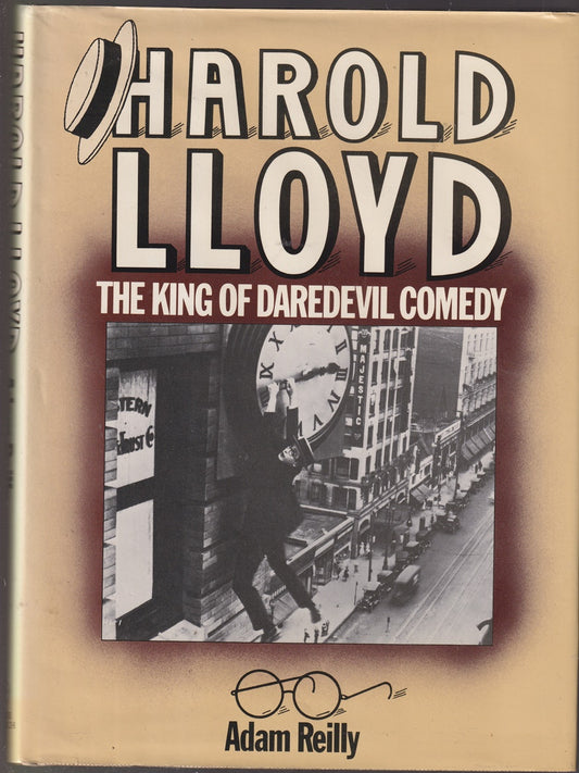 Harold Lloyd: King of Daredevil Comedy