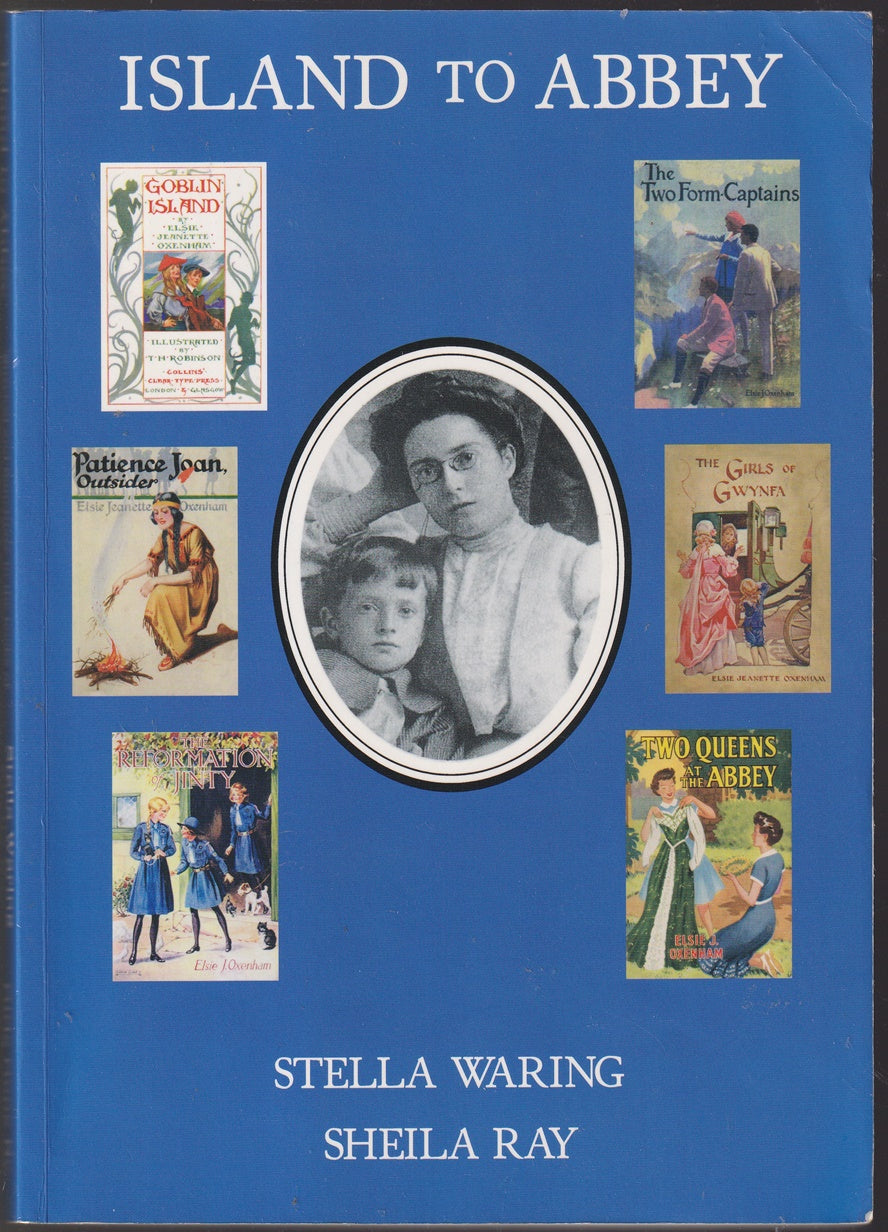 Island to Abbey : Survival and Sanctuary in the Books of Elsie J. Oxenham, 1907 to 1959