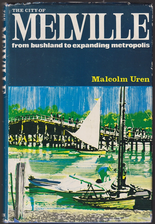 The City of Melville : From Bushland to Expanding Metropolis