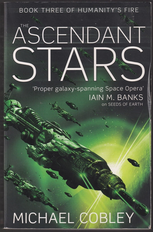 The Ascendant Stars: Book Three of Humanity's Fire