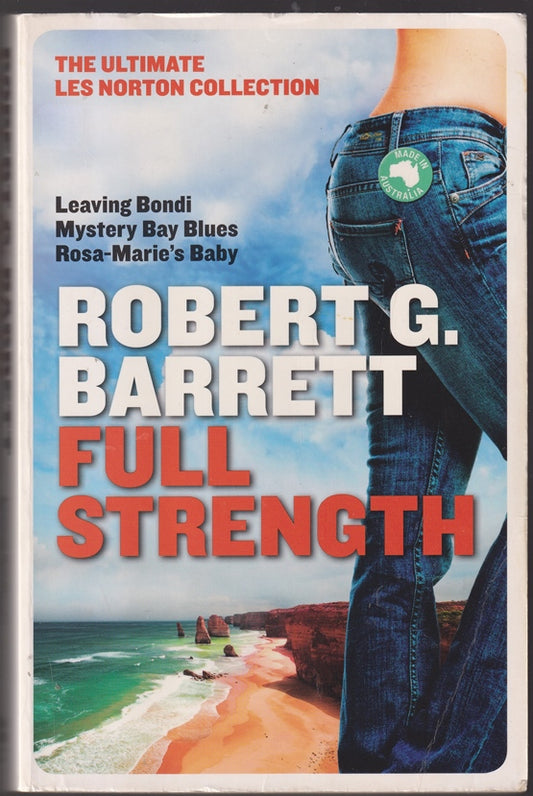 Full Strength Omnibus; containing Leaving Bondi, Mystery Bay Blues & Rosa-Maries Baby (Les Norton)