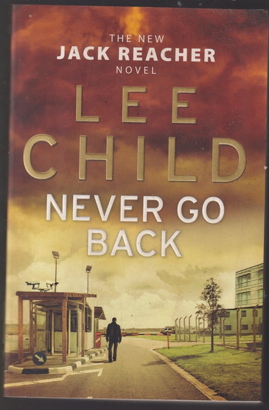Never Go Back: (Jack Reacher 18)