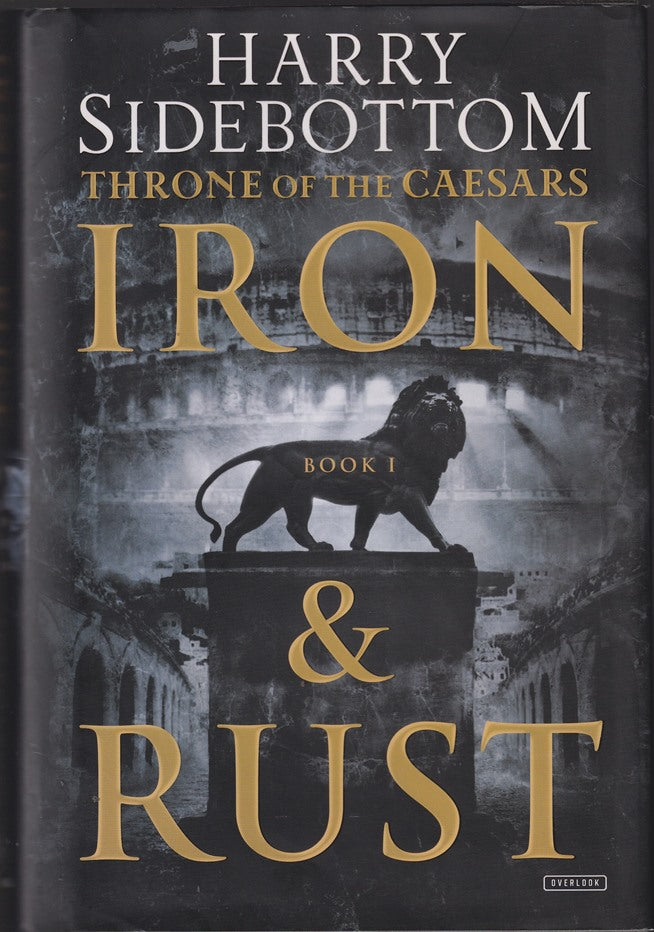 Iron and Rust: Throne of the Caesars: Book 1