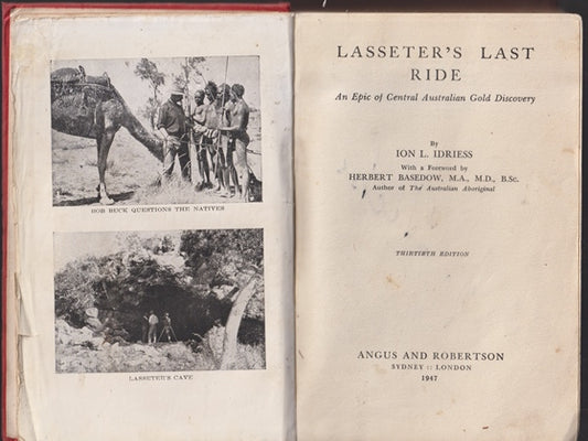 Lasseter's Last Ride. An Epic of Central Australian Gold Discovery