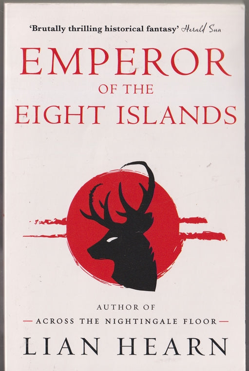 Emperor of the Eight Islands The Tale of Shikanoko (Books 1 Emperor of the Eight Islands and 2 Autumn Princess Dragon Child)