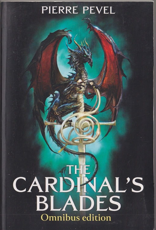 The Cardinal's Blades Omnibus: The Cardinal's Blades, The Alchemist in the Shadows, The Dragon Arcana