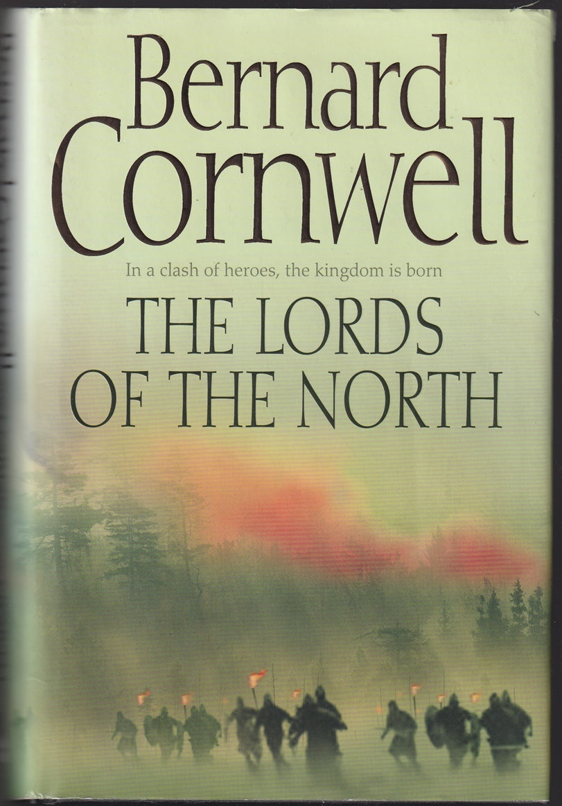 The Lords of the North (The Last Kingdom Series, Book 3 Alfred the Great)