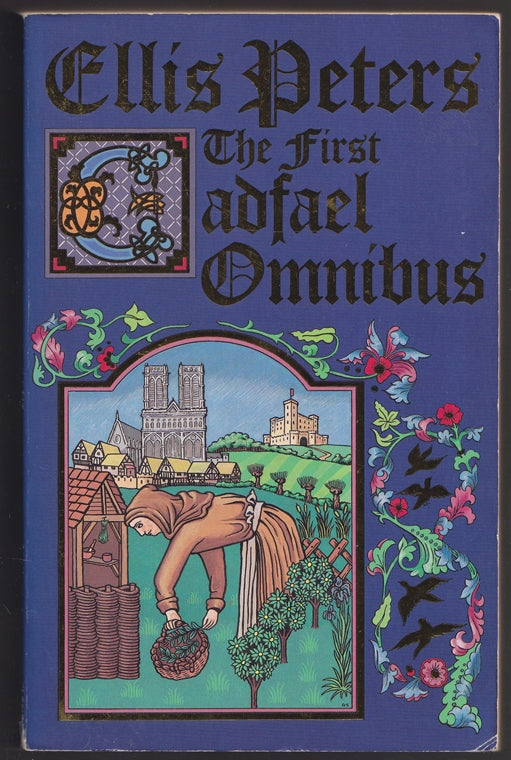 The First Cadfael Omnibus A Morbid Taste for Bones; One Corpse Too Many; Monk's-Hood
