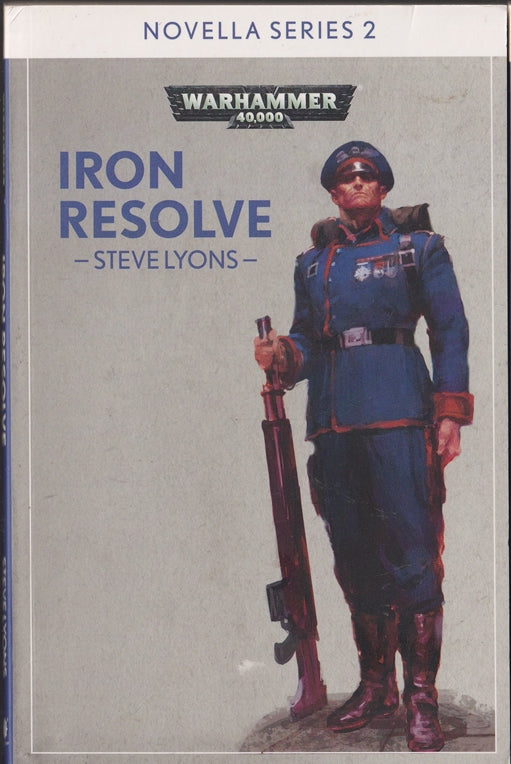 Iron Resolve (Warhammer 40,000 ) Novella series 2 #1 Iron Guard