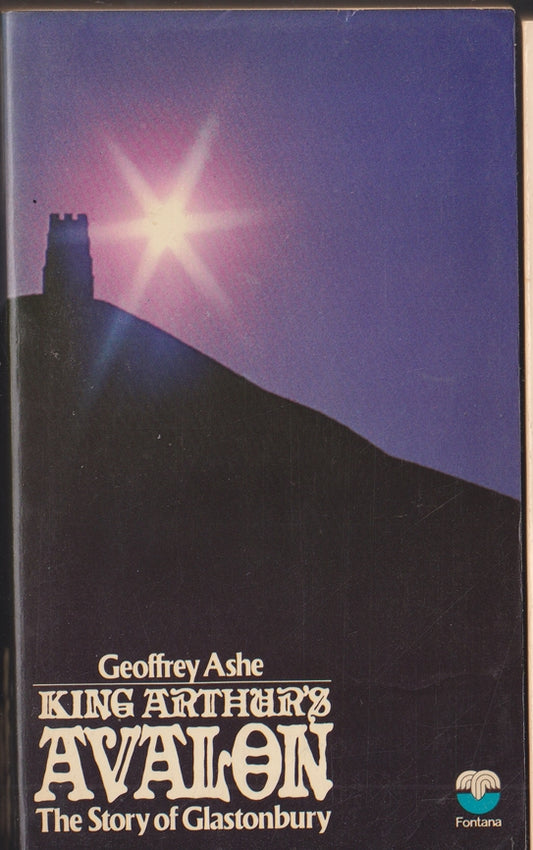 King Arthur's Avalon: The Story of Glastonbury