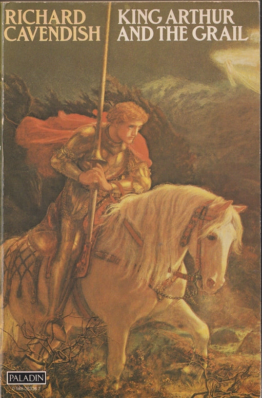 King Arthur and the Grail : The Arthurian Legends and their Meaning