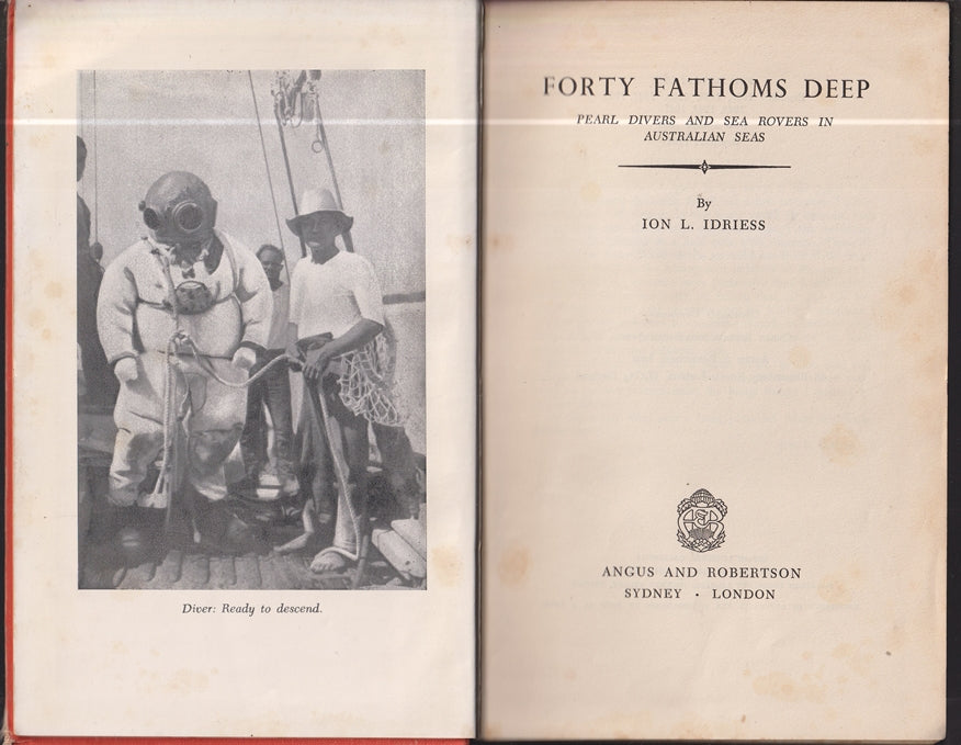 Forty Fathoms Deep. Pearl Divers & Sea Rovers in Australian Seas