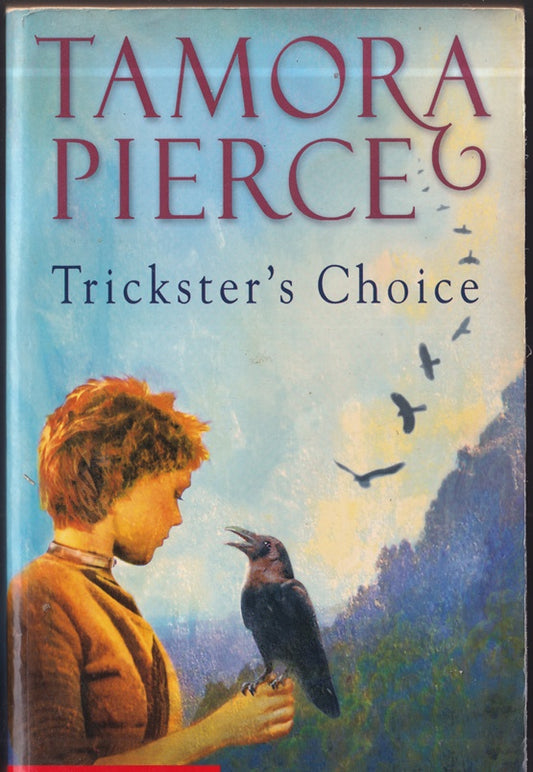 Trickster's Choice (Daughter of the Lioness 1)