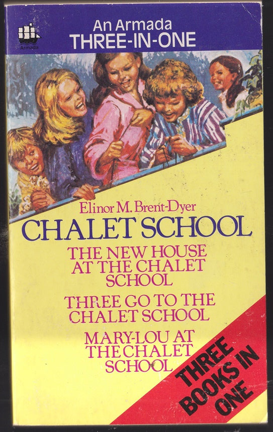 Three Great Chalet School Stories: "New House at the Chalet School", "Three Go to the Chalet School", "Mary-Lou at the Chalet School"