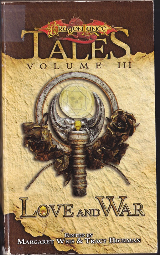 Love and War Volume 3 : Dragonlance Tales Inc Novella Raistlin's Daughter