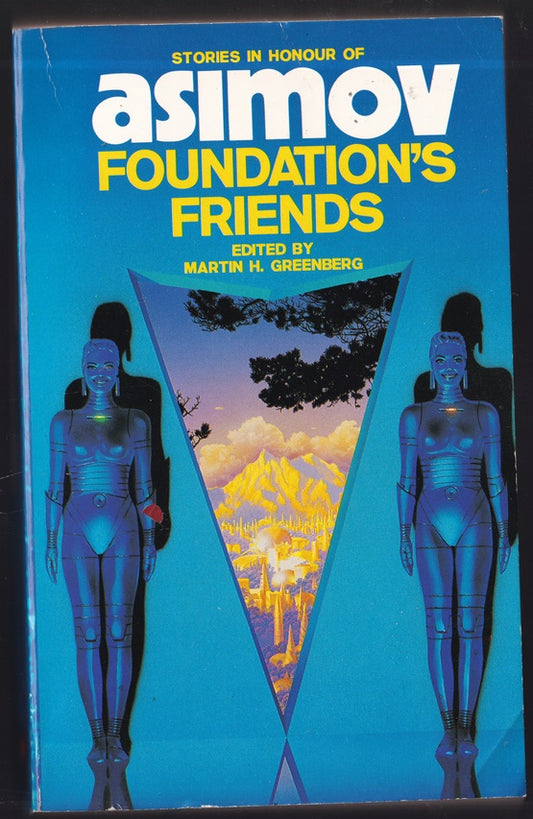 Foundation's Friends: Stories in Honor of Isaac Asimov