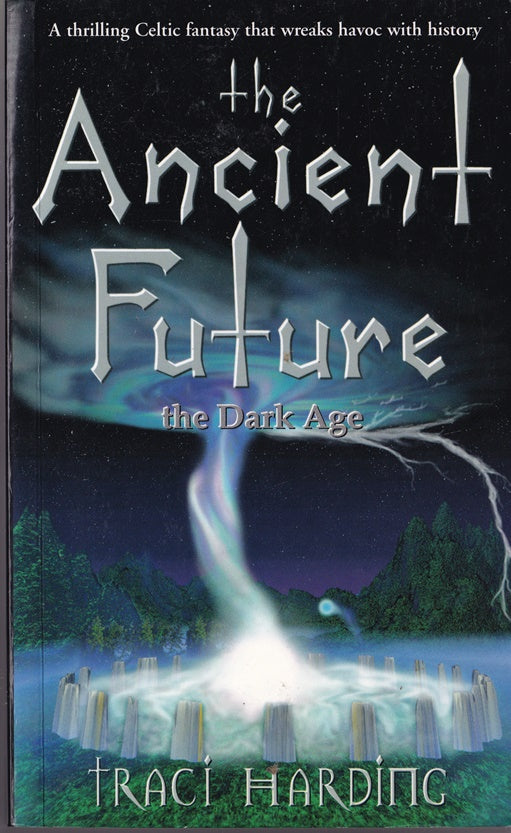The Ancient Future : The Dark Age 1st in the Trilogy