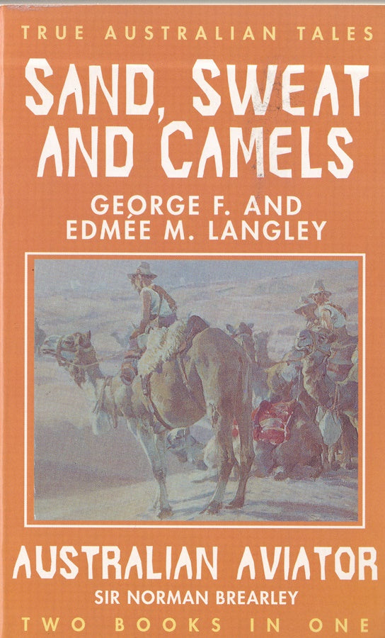 True Australian Tales Sand, Sweat & Camels & Australian Aviator