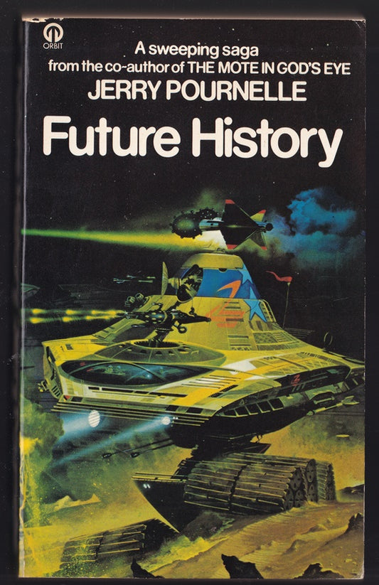 Future History (Contains The Mercenary and West of Honour)