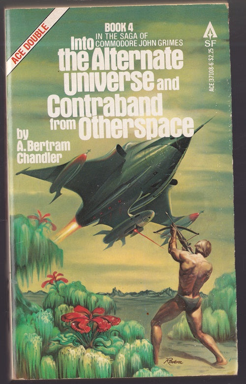Into the Alternate Universe / Contraband from Otherspace (Saga of Commodore John Grimes, Vol. 4)