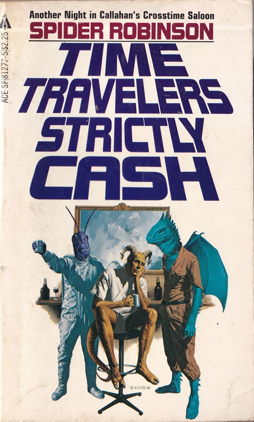 Time Travelers Strictly Cash (Another night in Callahans Crosstime Saloon)