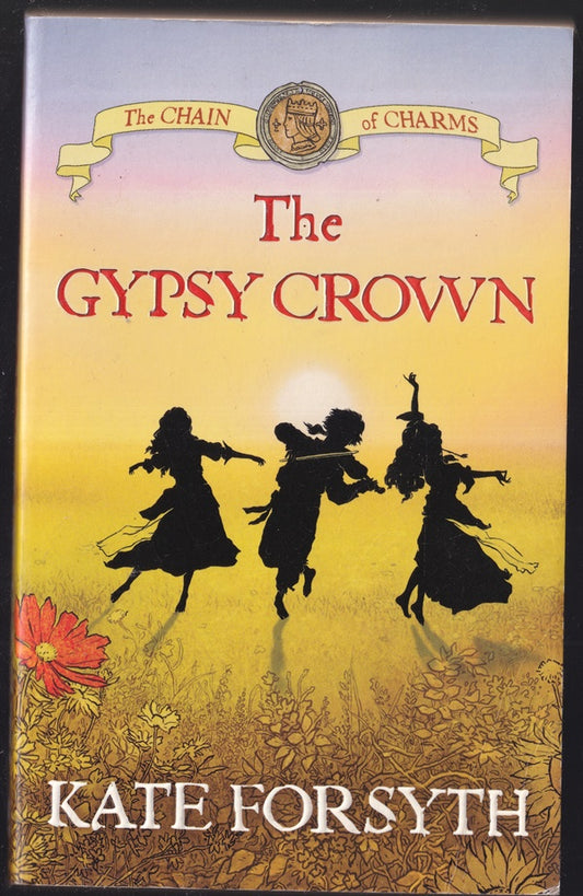 The Gypsy Crown : Chain of Charms Book 1