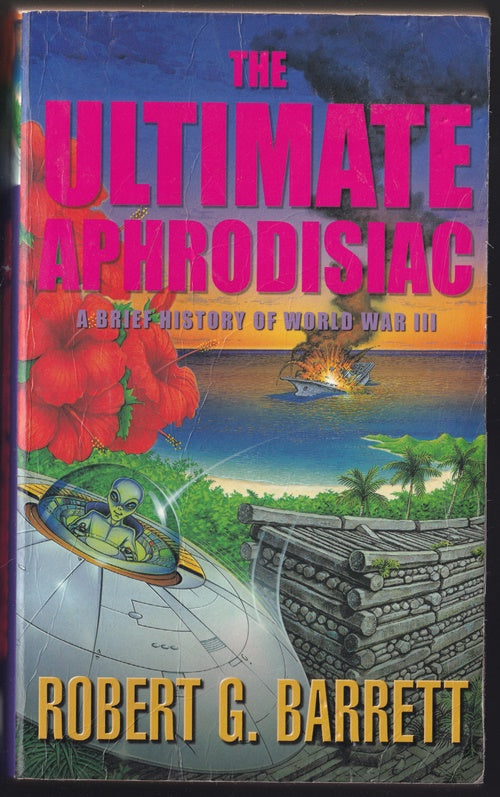 The Ultimate Aphrodisiac. A Brief History of World War III (3)