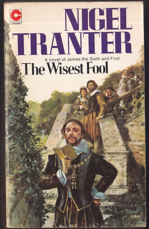 The Wisest Fool: A Novel of James the Sixth and First
