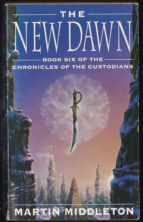 The New Dawn Book 6 of the Chronicles of the Custodians
