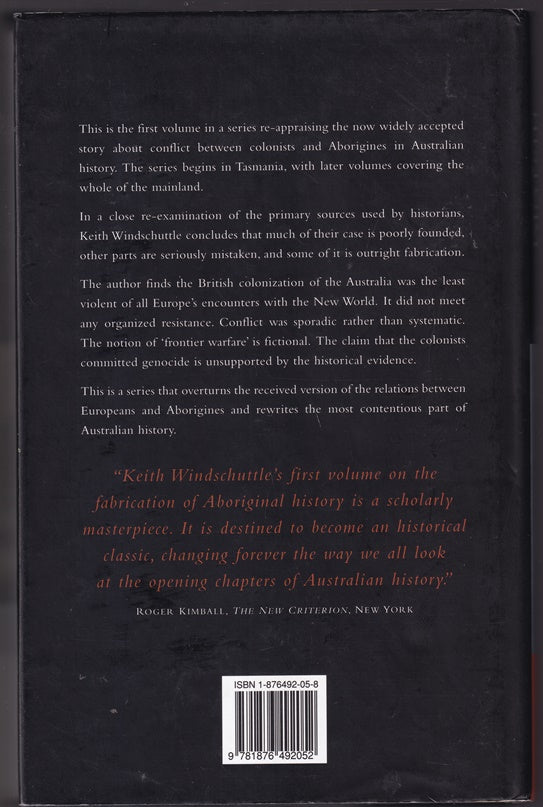 The Fabrication of Aboriginal History: Volume One: Van Diemen's Land 1803-1847