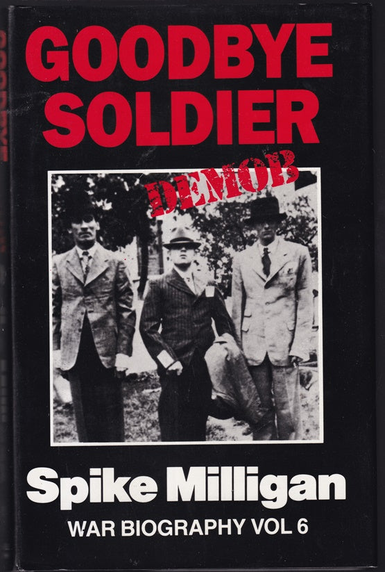 Goodbye Soldier: (War Biography #6)