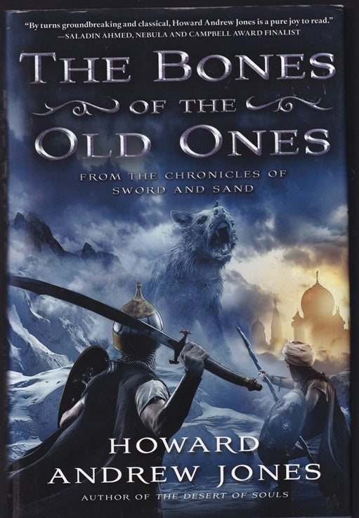 The Bones of the Old Ones; From the Chronicles of Sword and Sand (Desert of Souls)
