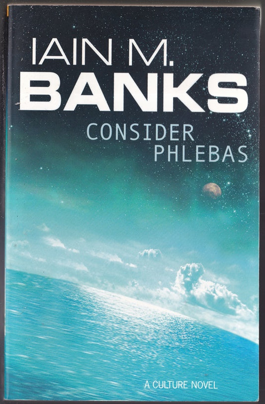 Consider Phlebas: A Culture Novel