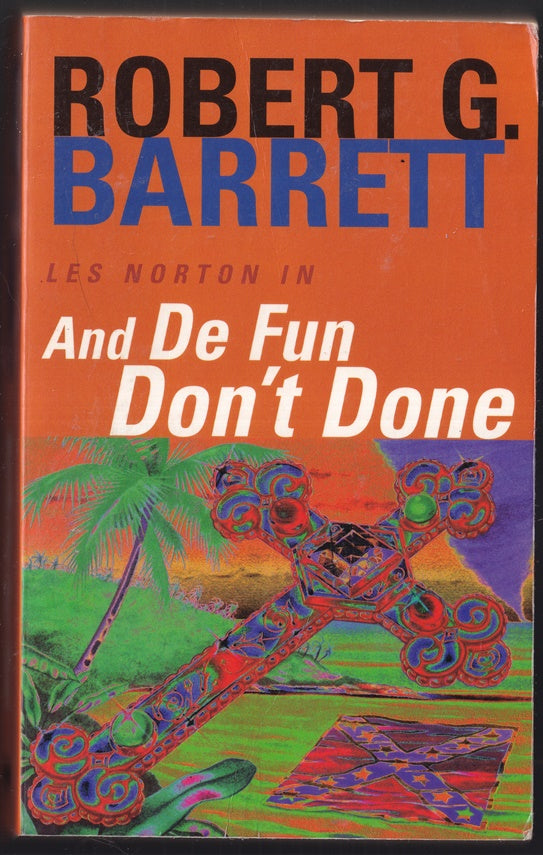 And de Fun Don't Done (Les Norton)