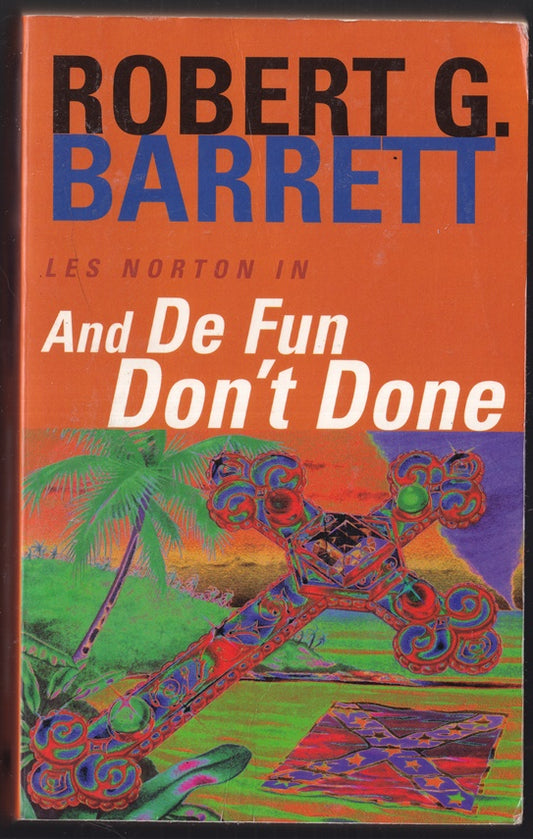 And de Fun Don't Done (Les Norton)