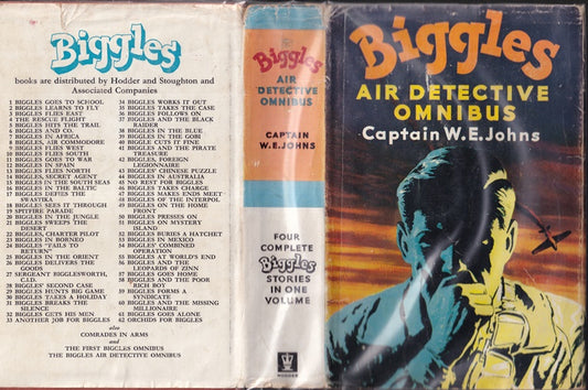 Biggles Air Detective Omnibus : Containing Sergeant Bigglesworth C.I.D ; Biggles Second Case ; Another Job for Biggles and Biggles Works it Out