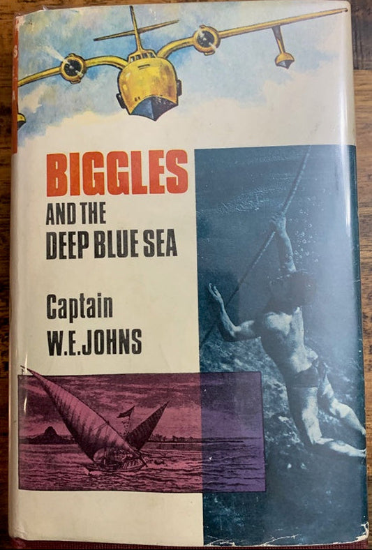 Front of the dust jacket of 'Biggles and the Deep Blue Sea' by Captain W. E. Johns