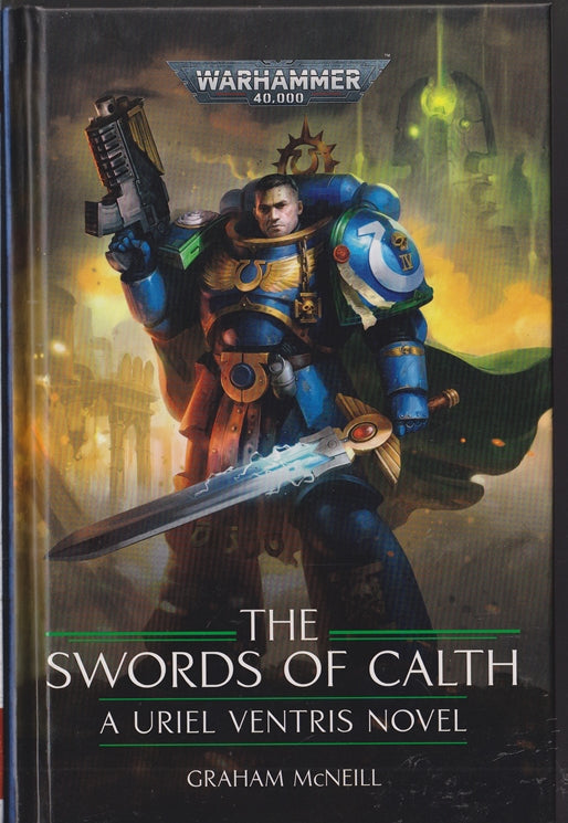 The Swords of Calth (Warhammer 40,000) The Chronicles of Uriel Ventris, Book 7