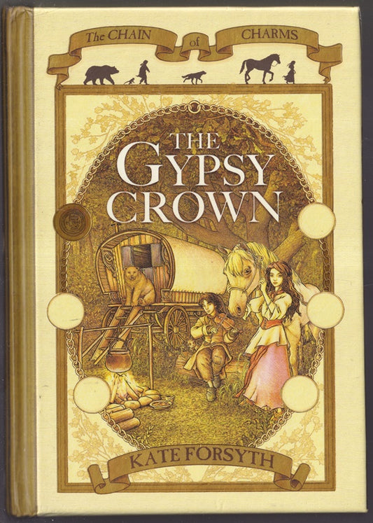 The Gypsy Crown : Chain of Charms Book 1